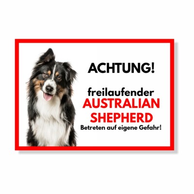 Australian Shepherd Freilaufender Hund Dog Schild Spruch Türschild Hundeschild W