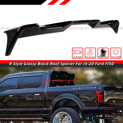 FOR 2015-20 FORD F-150 R STYLE GLOSSY BLACK REAR TRUCK TOP CAB ROOF SPOILER WING