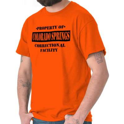 Property of Colorado Springs, CO Prison The New Black Novelty T-Shirt Tee