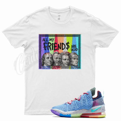 White FRIENDS Shirt for Lebron 18 What The University Blue Multi Color Best 1-9