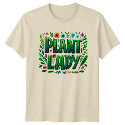 Plant Lady Gardener T-Shirt Funny Floral Garden Hobby Tee Shirt