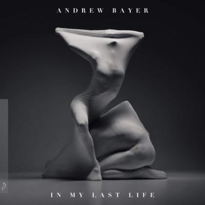 ANDREW BAYER - IN MY LAST LIFE   CD NEW