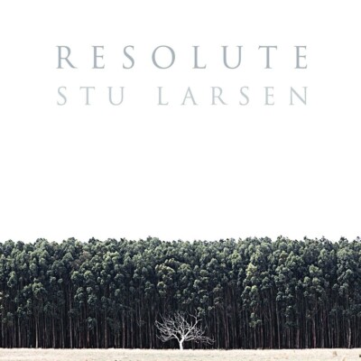STU LARSEN - RESOLUTE   VINYL LP NEW 