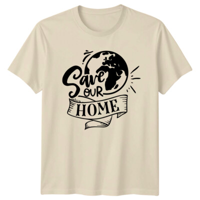 Save Our Home T-Shirt Earth Day Graphic Tee Planet Lover Gift