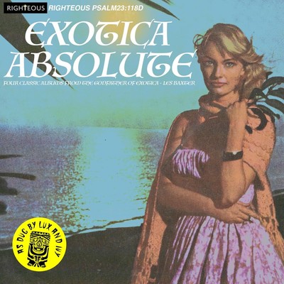Les Baxter Exotica Absolute - Four Classic Albums From the Godfather of Exotica