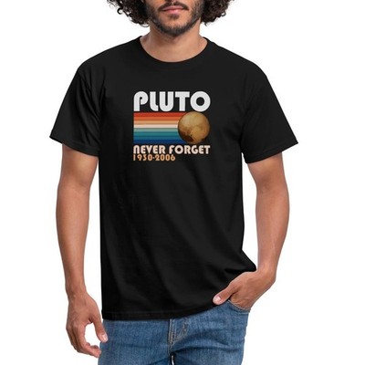 Pluto Never Forget 1930 - 2006 Planet Männer T-Shirt