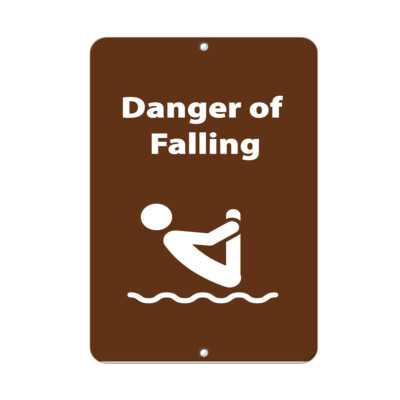 Vertical Metal Sign Multiple Sizes Danger of Falling E Activity Park Brown