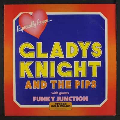 GLADYS KNIGHT & PIPS / FUNKY JUNCTION: especially for you
