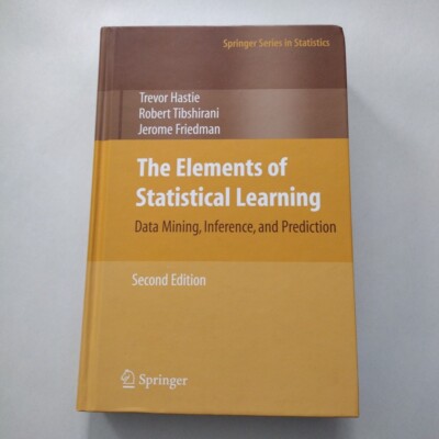 The Elements of Statistical Learning: Data Mining, Inference, and Prediction,...