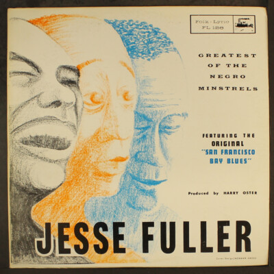 JESSE FULLER: greatest of the negro minstrels FOLK-LYRIC 12'' LP 33 RPM