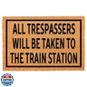 Funny Coir Doormat All Trespassers Will Be Taken to The Train Station Front Door Entryway Outdoor Mat with Heavy Duty Porch Decor Patio Rugs Welcome Mats Natural Coconut Novelty Mat 23.7 x 15.7 inch