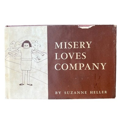 Misery Loves Company Suzanne Heller 1967 Hardcover with Dust Jacket Vintage