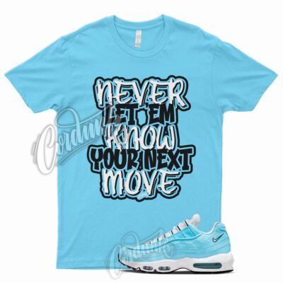 NEVER T Shirt for N Air Max 95 Blue Chill White Black UNC University Powder 1
