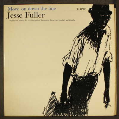 JESSE FULLER: move on down the line TOPIC 12'' LP 33 RPM UK