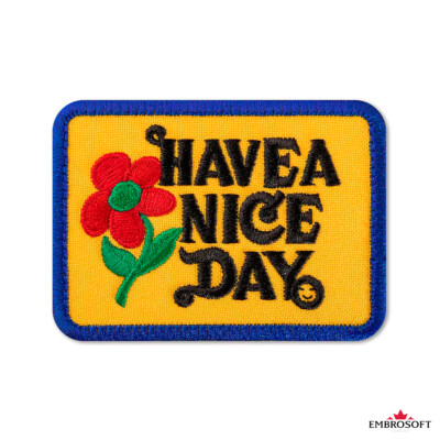Have A Nice Day Flower Love Embroidered Patch Iron On / Sew On SIZE: 3''x2.2'' 