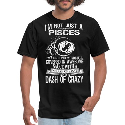Sassy Pisces Zodiac Signs Humor Men's T-Shirt