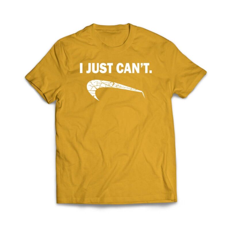 I JUST CAN'T FUNNY  PARODY FUNNY TSHIRTS