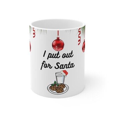 I Put Out For Santa Ceramic Christmas Mug 11oz Coffee Tea Hot ...