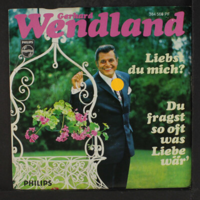 GERHARD WENDLAND: liebst du mich? PHILIPS 7'' Single 45 RPM