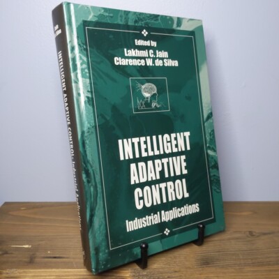 Computational Intelligence : Intelligent Adaptive Control Industrial Application