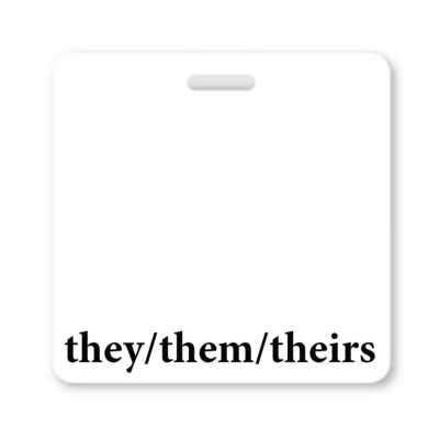 They Them Theirs Pronoun Badge Buddy -Horizontal Name Tag Backer Gender Identity