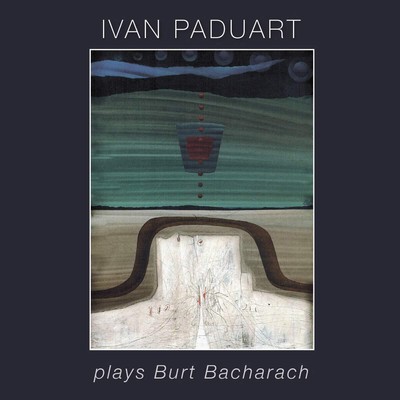 Ivan Paduart Plays Bacharach (CD) (UK IMPORT)