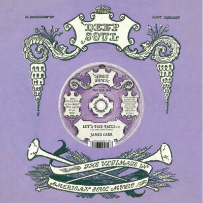 JAMES CARR  ''LET'S FACE FACTS c/w THESE ARMS OF MINE''  DEEP SOUL