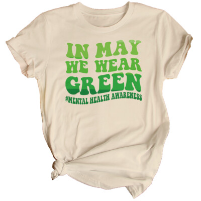 Mujeres en mayo We We Wear Green Mental Health Awareness T-Shirt Top Ansiety ...