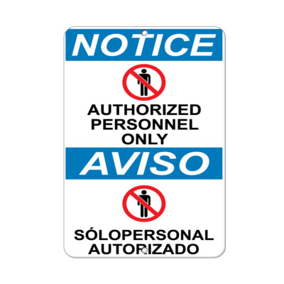 Vertical Metal Sign Multiple Sizes Notice Authorized Personnel Only Hazard B