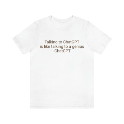 Talk to a Genius: ChatGPT T-Shirt  Unisex Jersey Short Sleeve Tee