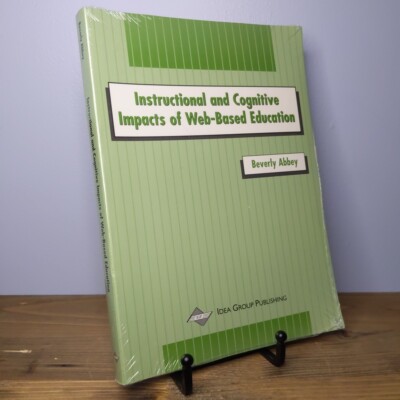 Instructional and Cognitive Impacts of Web-Based Education by Beverly Abbey