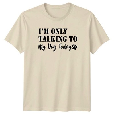 Im Only Talking To My Dog Today Hunde Tiere Herren T-Shirt Damen Tee Grafik...