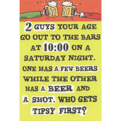 Two Guys Your Age Go to Bars Masculine Funny / Humorous Birthday Card for Him