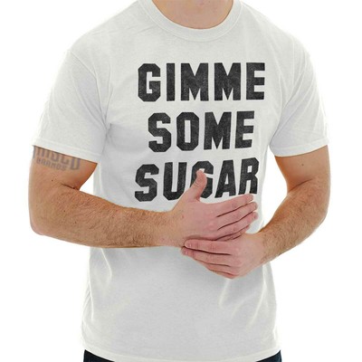 Gimme Some Sugar Funny Valentines Day Gift Adult Short Sleeve Crewneck Tee