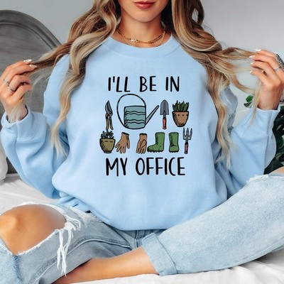 Ill Be In My Office Mujer Sudadera Jardinería Herramientas de Jardín Damas Ju...