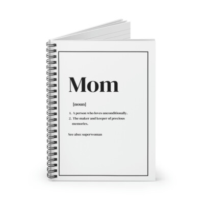 Mom definition Spiral Notebook - Ruled Line
