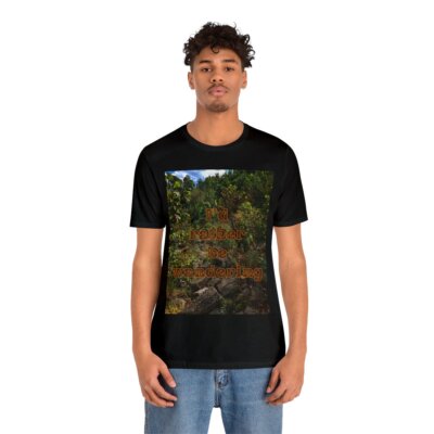 I'd Rather Be Wandering Unisex T-shirt 