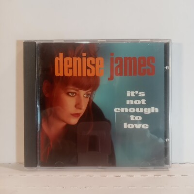 Denise James   It's Not Enough To Love  -  CD 164