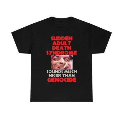 Sudden Adult Death Syndrome Sounds Much Nicer Than Genocide Short Sleeve Tee