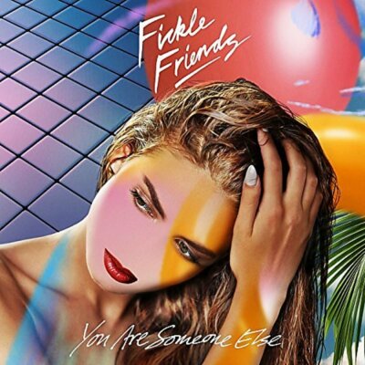 You Are Someone Else by Fickle Friends (CD, 2018)