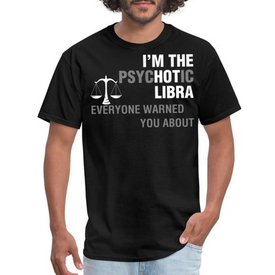 Psychotic Libra Zodiac Signs Humor Men's T-Shirt