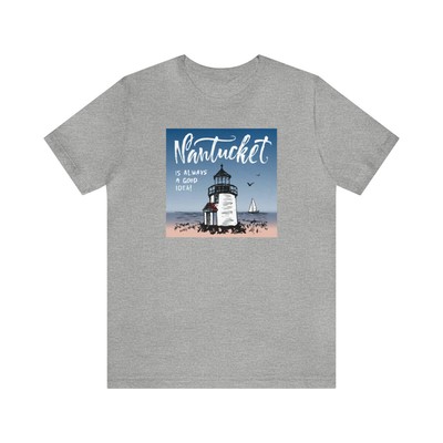 Nantucket is Always a Good Idea Jersey Short Sleeve Tee