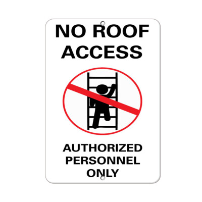 Vertical Metal Sign Multiple Sizes No Roof Access Authorized Personnel Business