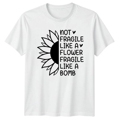 T-shirt grafica Not Fragile Like A Flower Bomb citazione divertente