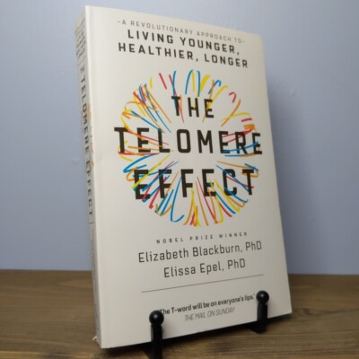 The Telomere Effect: A Revolutionary Approach to Living Healthier (2017, Import)