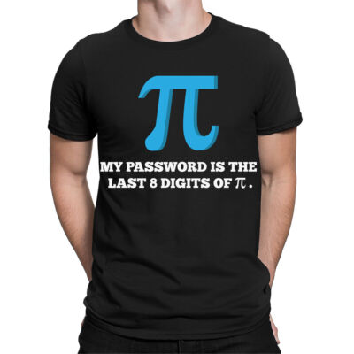 Pi My Password Funny Math Nerd Teacher Joke Quote Mens Womens T-Shirts #TA-89
