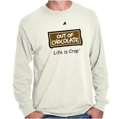 Life is Crap Out of Chocolate Lovers Gift Long Sleeve Tshirt for Men or Women