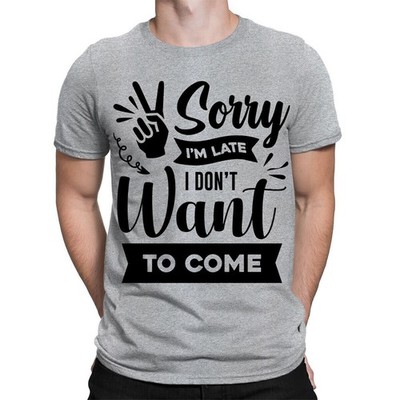 T-shirt Sorry Im Late Sarcastic Sarcasm Funny Quote Meme Joke da uomo donna...