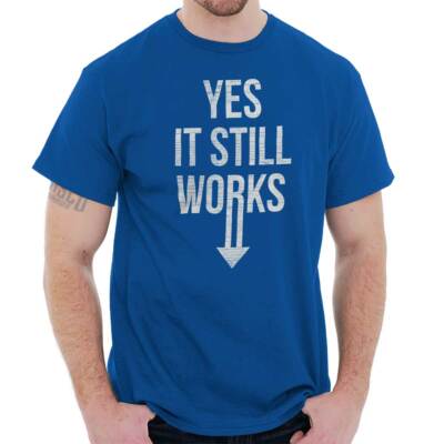 It Still Works Funny Down Arrow Sexual Crude Mens Casual Crewneck T Shirts Tees