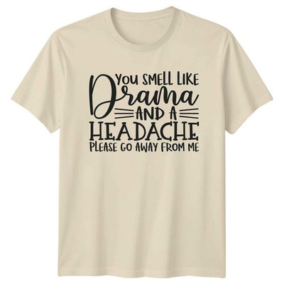 Maglietta You Smell Like Drama Funny Sarcastic Graphic Novelty